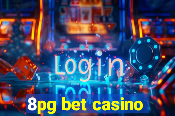 8pg bet casino